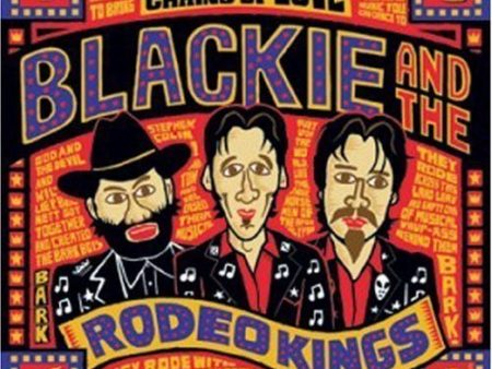 BLACKIE & THE RODEO KINGS - BLACKIE & THE RODEO - SWINGING FROM THE CHAINS O For Cheap