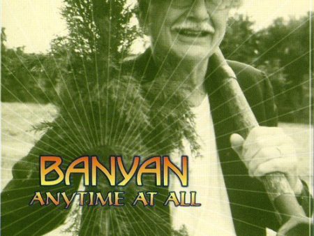 BANYAN - ANYTIME AT ALL Discount