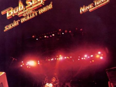 BOB SEGER & THE SILVER BULLET BAND - NINE TONIGHT Fashion