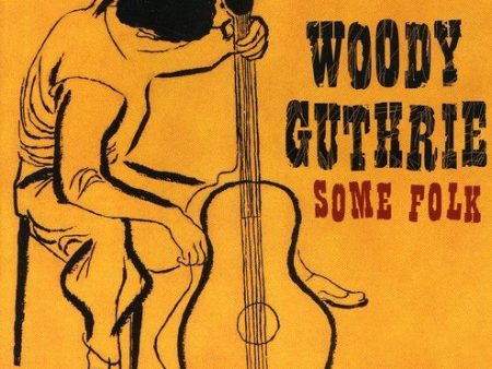 WOODY GUTHRIE - SOME FOLK For Cheap