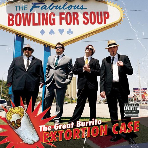 BOWLING FOR SOUP - GREAT BURRITO EXTORTION CASE Sale